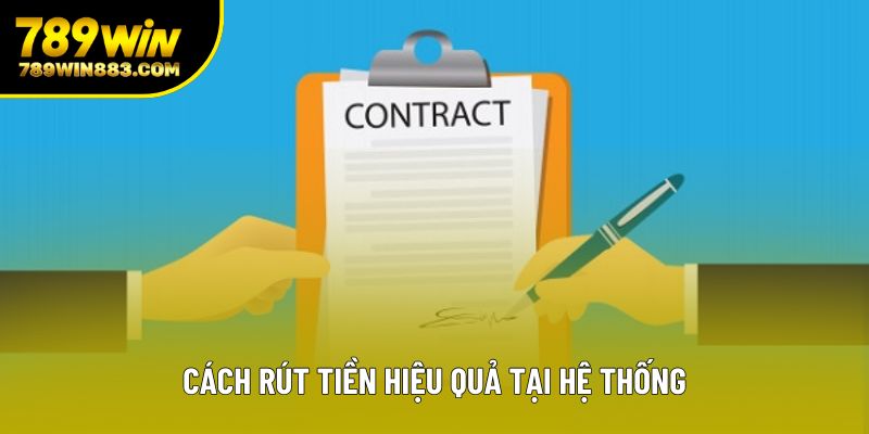 Cách rút tiền hiệu quả tại hệ thống
